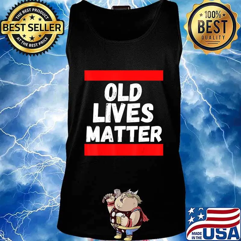 Old Lives Matter 40th 50th 60th Birthday Gifts For Men Women T-Shirt Tank top