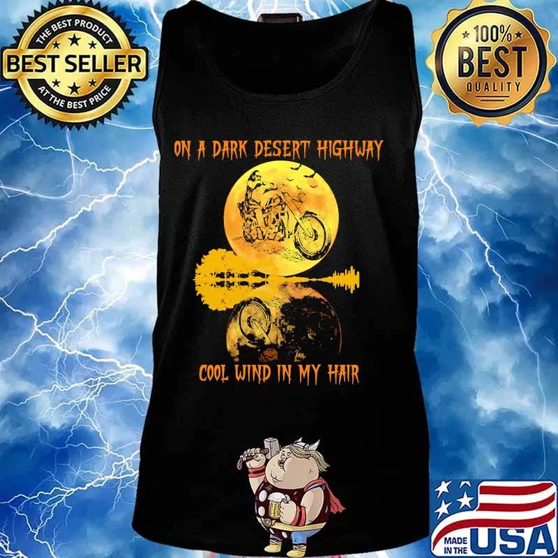 On a dark desert highway dog feel cool wind in my hair moon motorcycle halloween s Tank top