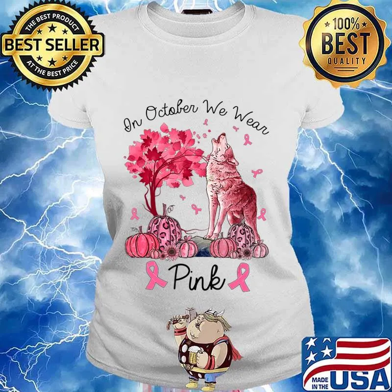 On October We Wear Pink Wolf Autumn Fall Breast Cancer T-Shirt Ladies tee