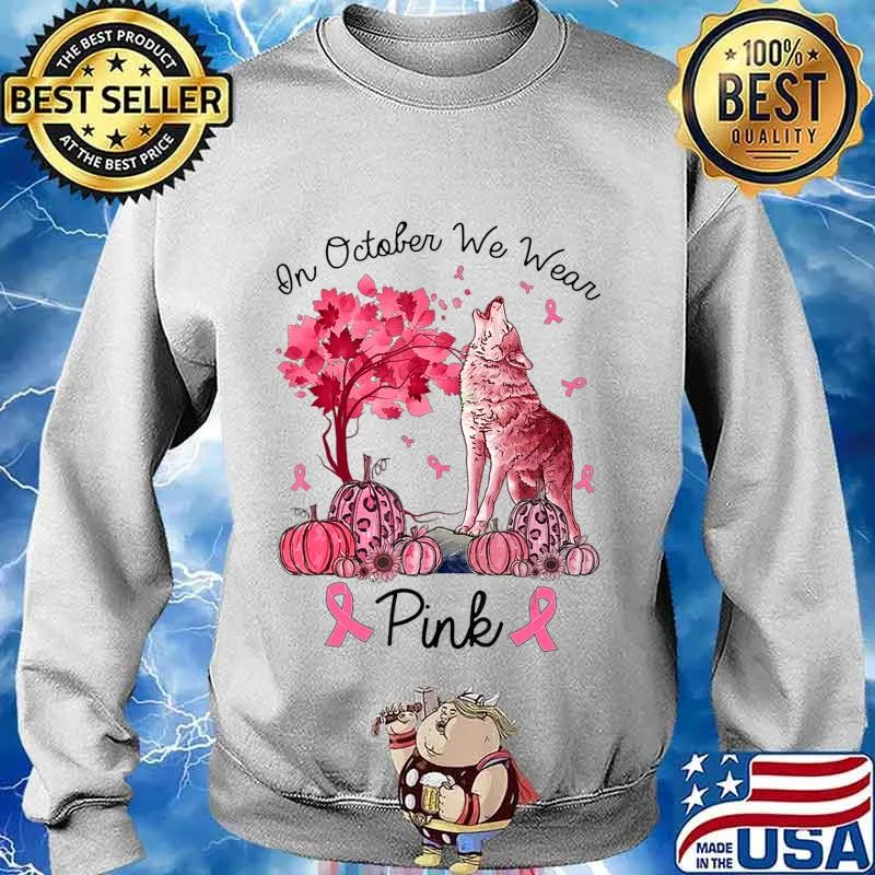 On October We Wear Pink Wolf Autumn Fall Breast Cancer T-Shirt Sweater