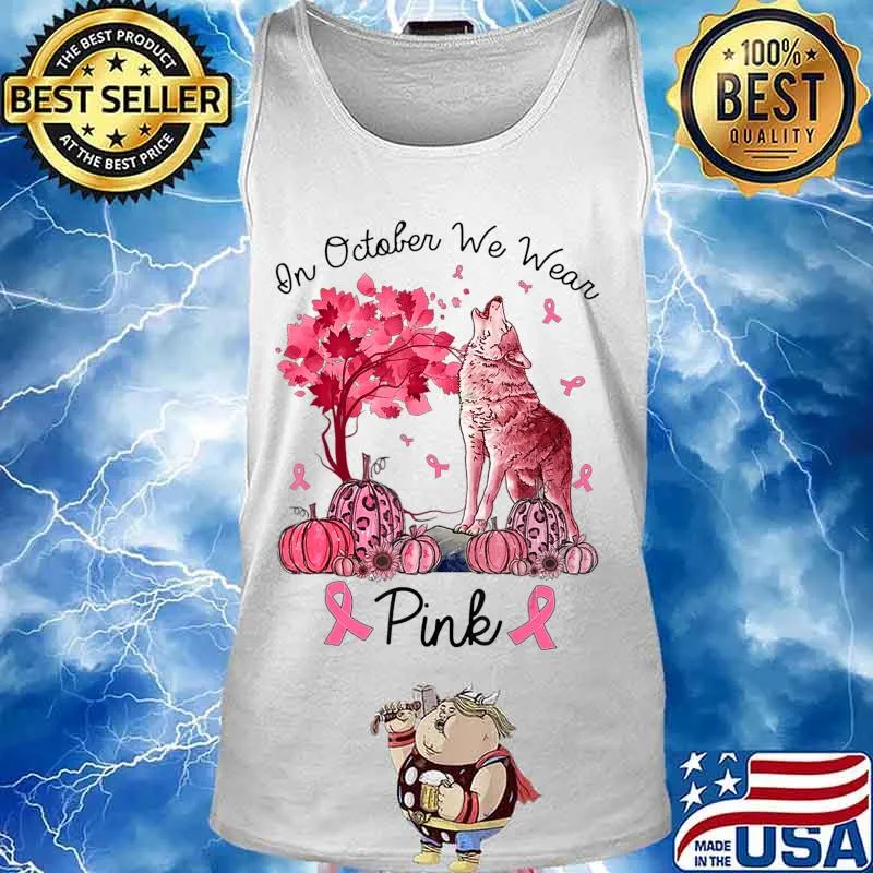 On October We Wear Pink Wolf Autumn Fall Breast Cancer T-Shirt Tank top