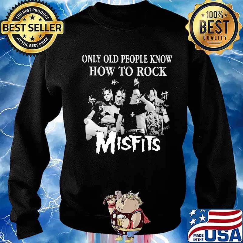Only old people know how to rock signatures smisfits Sweater