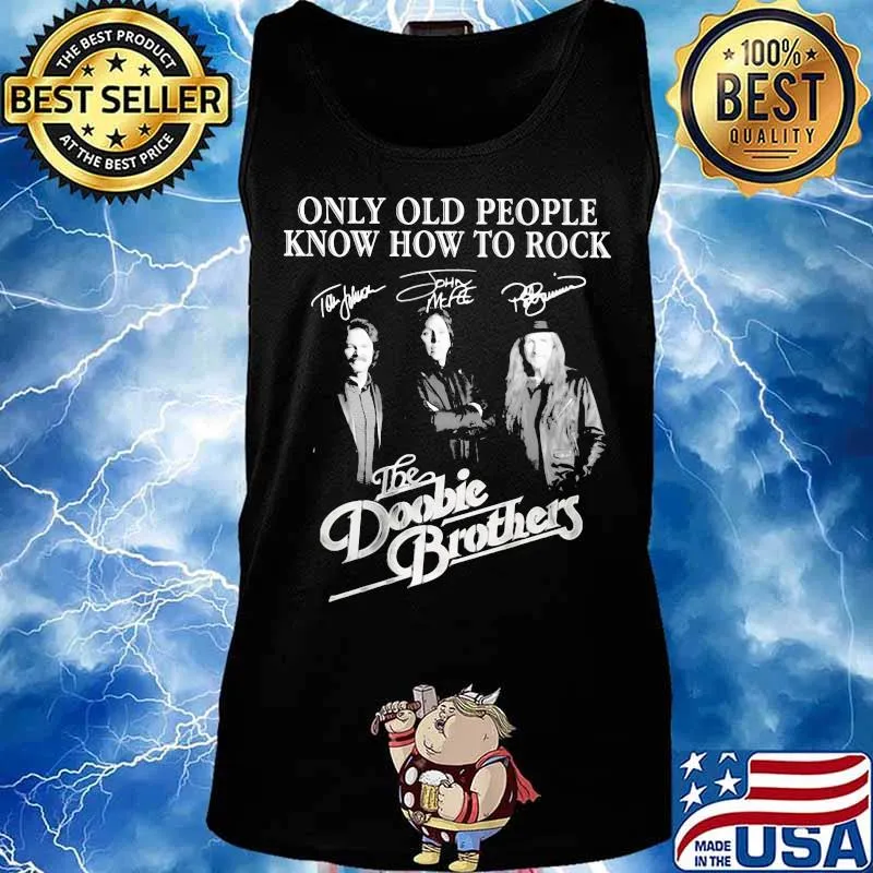 Only old people know how to rock the doobie brothers signatures s Tank top