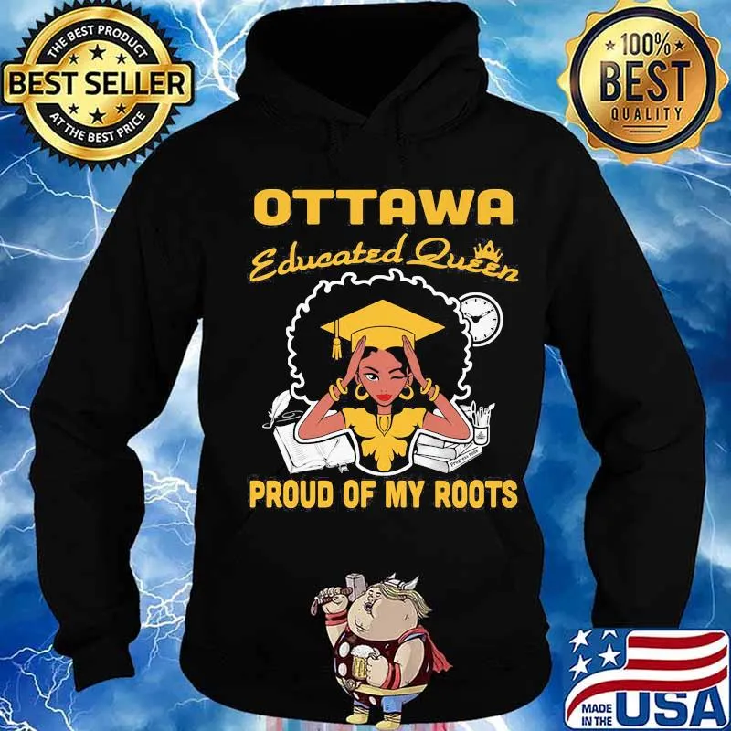 Ottawa educated queen proud of my roots s Hoodie