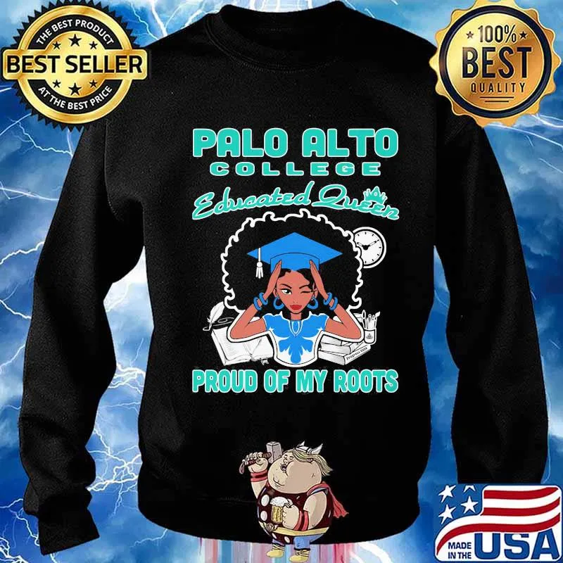 Palo alto college educated queen proud of my roots s Sweater