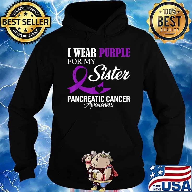 Pancreatic Cancer I Wear Purple For My Sister Family Support T-Shirt Hoodie
