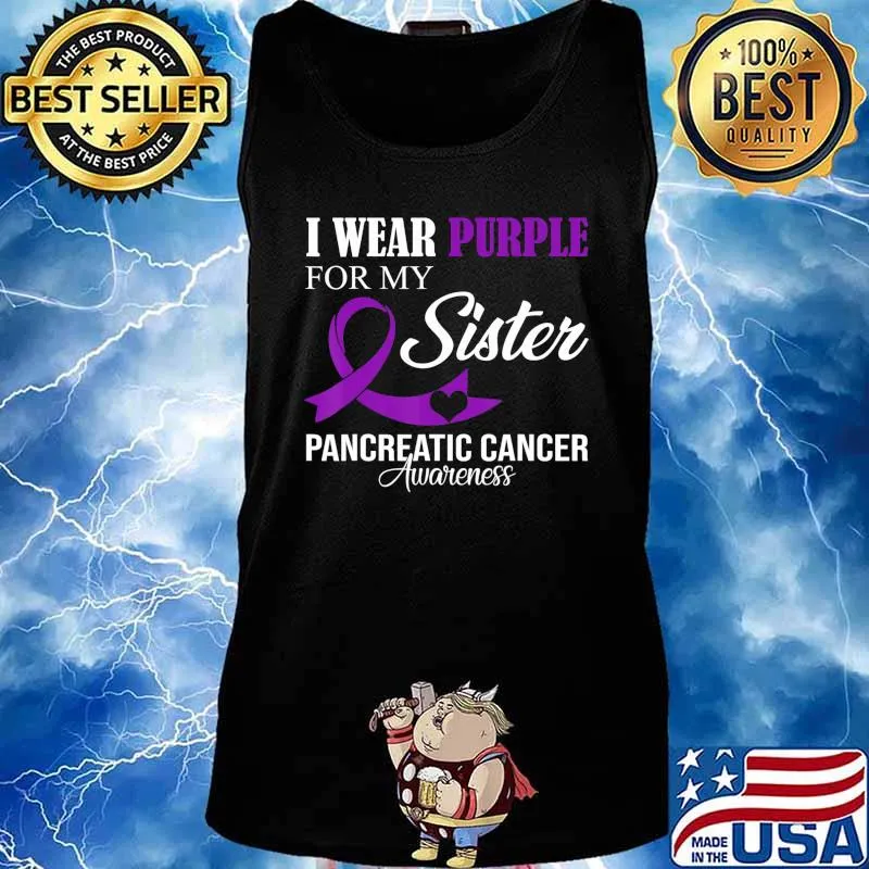 Pancreatic Cancer I Wear Purple For My Sister Family Support T-Shirt Tank top