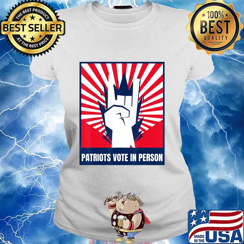 Patriots Vote In Person T-Shirt Ladies tee