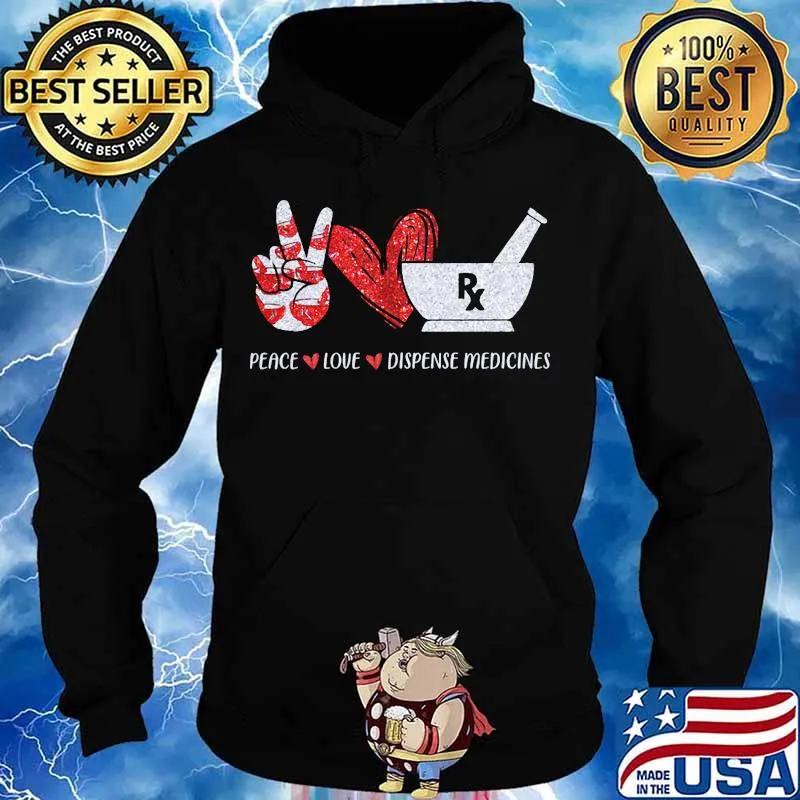 Peace love dispense medicines heart red s Hoodie