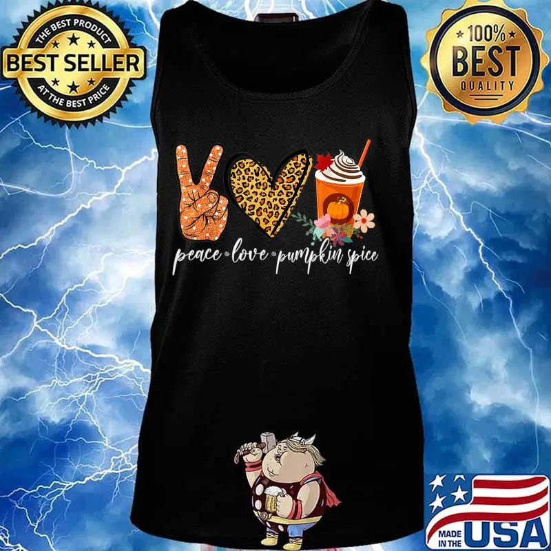 Peace Love Pumpkin Spice Fall Halloween Thanksgiving Gift T-Shirt Tank top