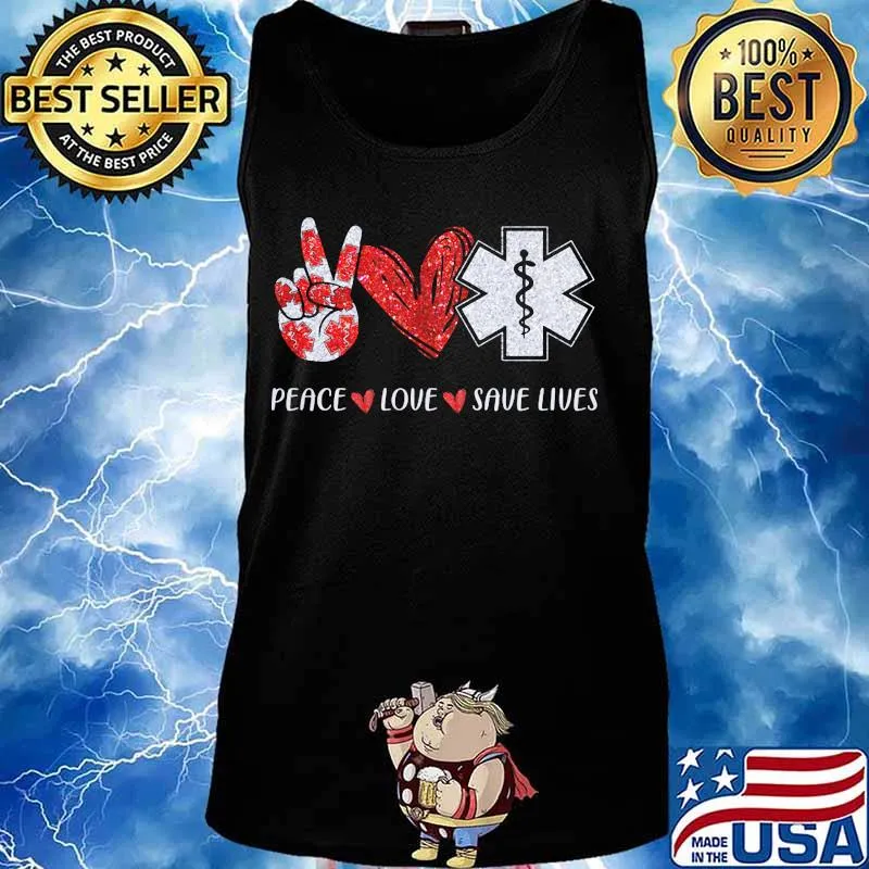 Peace love save lives heart red emt s Tank top