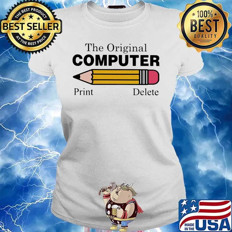 Pencil The original computer Print delete s Ladies tee