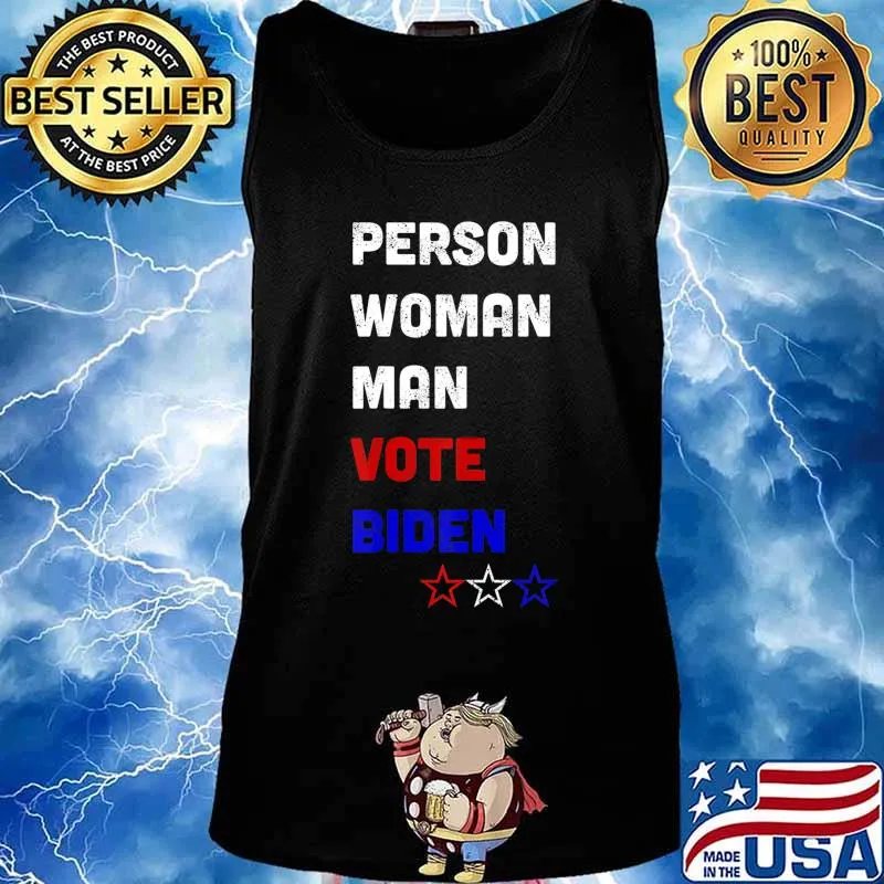 Person Woman Man Vote Biden Funny 2020 Anti Trump T-Shirt Tank top