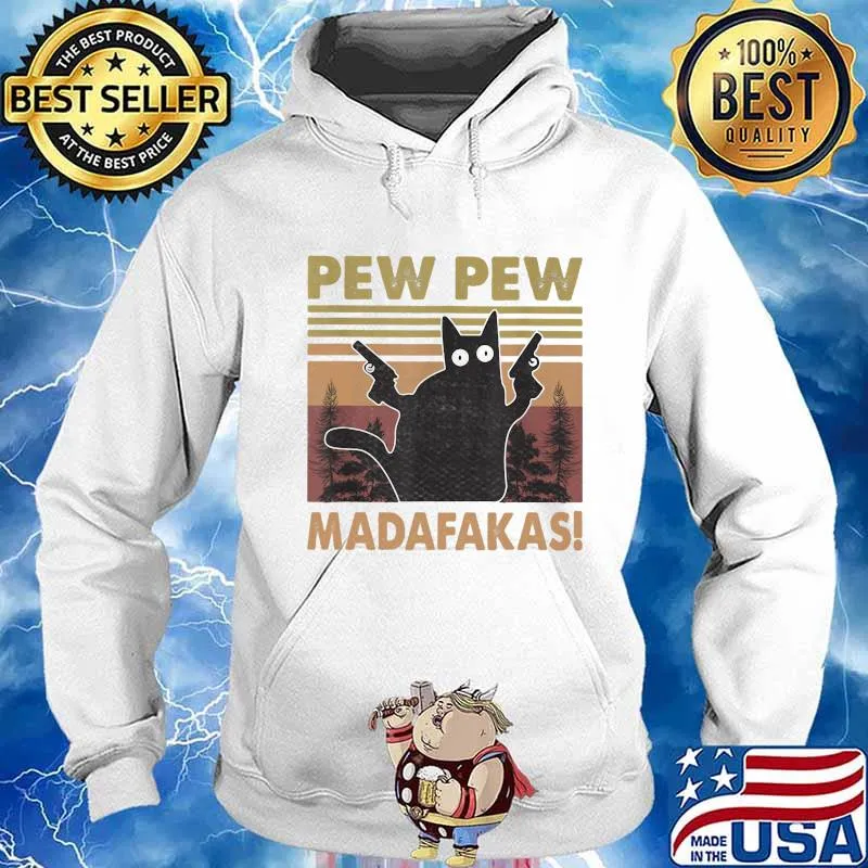 Pew Pew Madafakas Cat Crazy Vintage Retro Shirt Hoodie