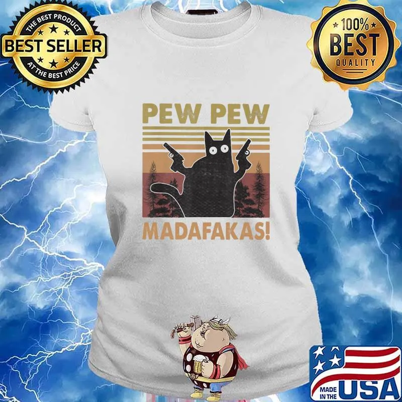 Pew Pew Madafakas Cat Crazy Vintage Retro Shirt Ladies tee
