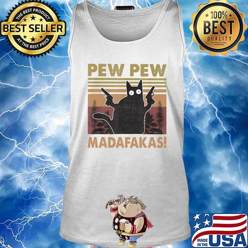 Pew Pew Madafakas Cat Crazy Vintage Retro Shirt Tank top
