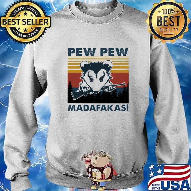 PEW PEW MADAFAKAS OPOSSUM VINTAGE RETRO SHIRT Sweater