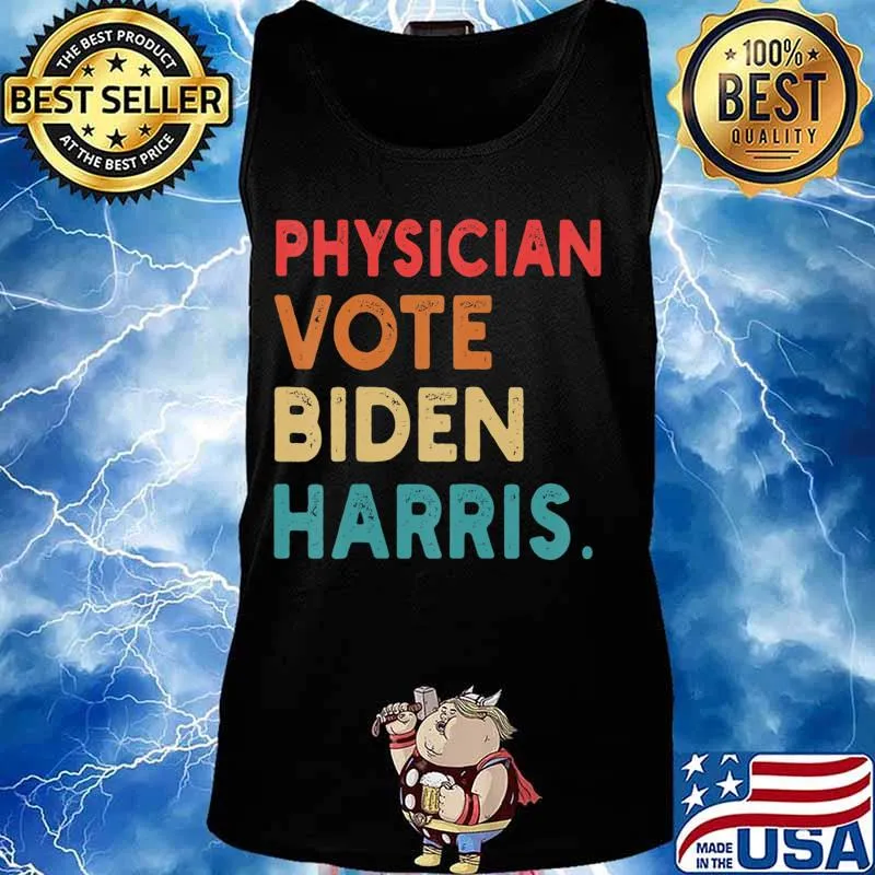Physician Vote Biden Harris Retro In Presidential Election T-Shirt Tank top