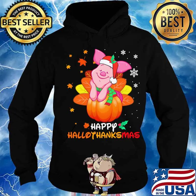 Piglet happy hallothanksmas halloween thanksgiving christmas s Hoodie