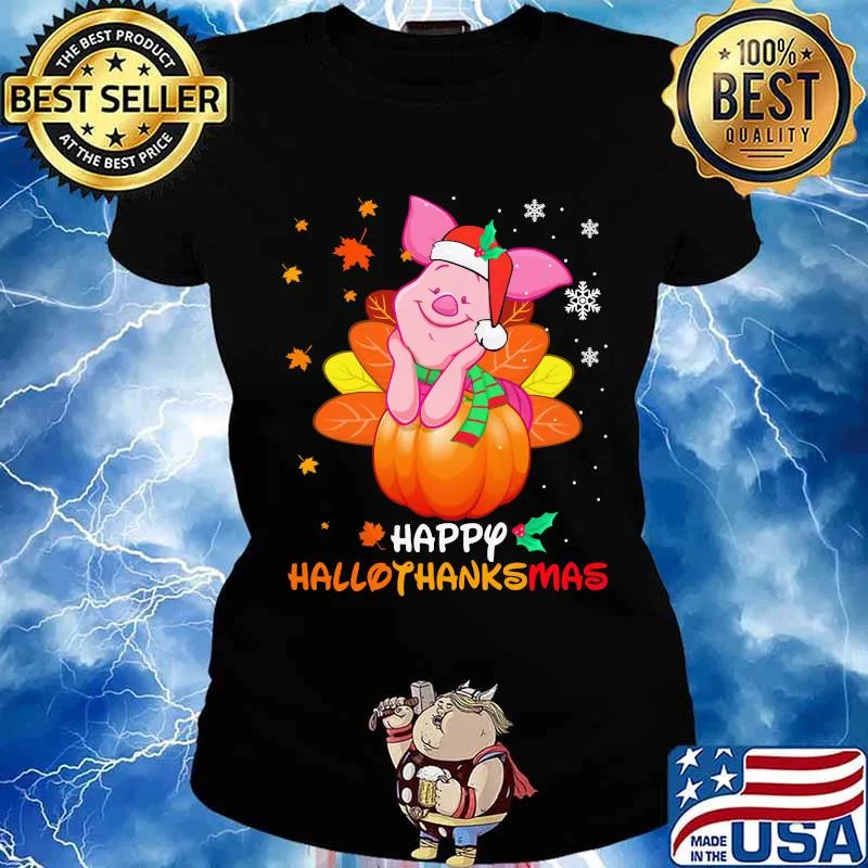 Piglet happy hallothanksmas halloween thanksgiving christmas s Ladies tee