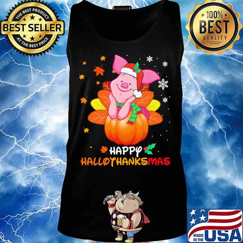 Piglet happy hallothanksmas halloween thanksgiving christmas s Tank top