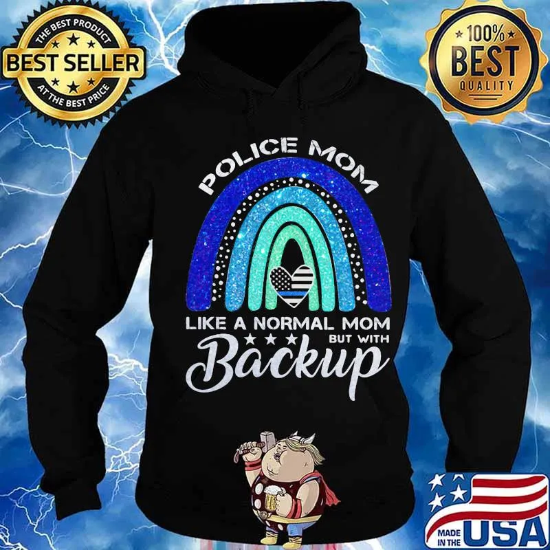 Police mom like a normal mom but with backup heart american flag s Hoodie