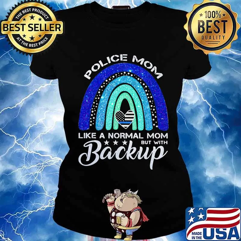 Police mom like a normal mom but with backup heart american flag s Ladies tee