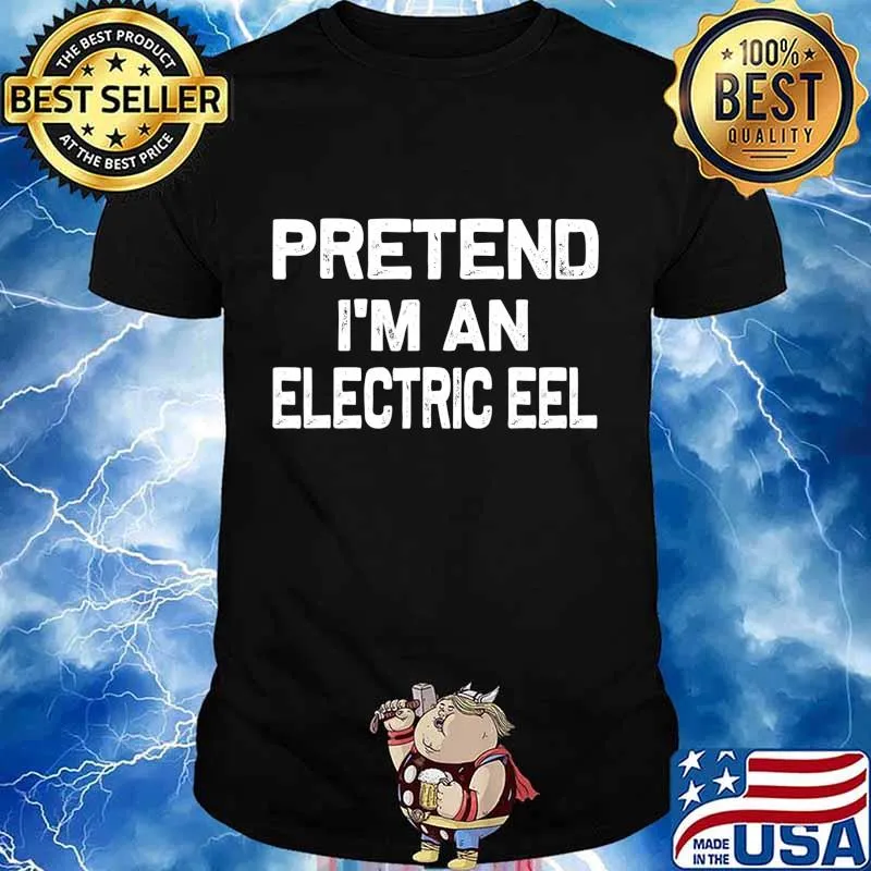 Pretend I'm an Electric Eel Gift Idea for Halloween Costume T-Shirt