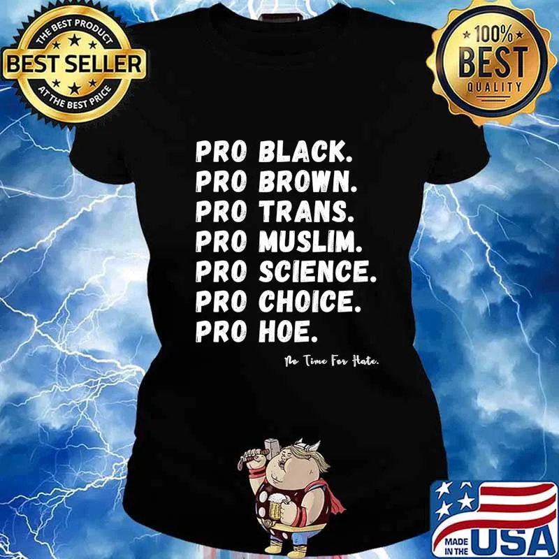 PRO Black, PRO Brown, PRO Trans, PRO Muslim , PRO Choice T-Shirt Ladies tee