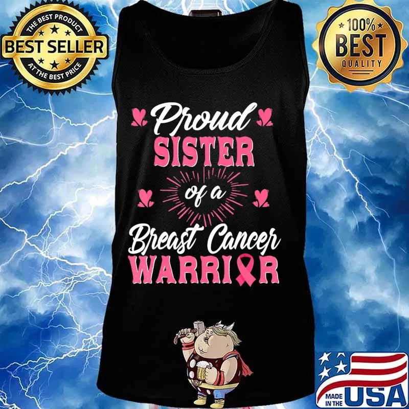 Proud Sister Of A Breast cancer Warrior Awareness T-Shirt Tank top