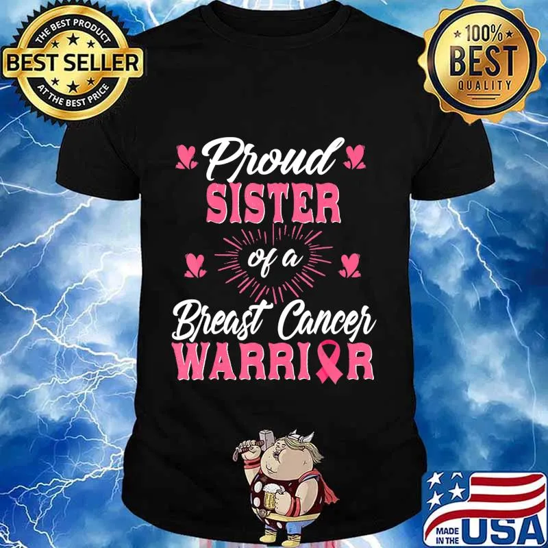 Proud Sister Of A Breast cancer Warrior Awareness T-Shirt