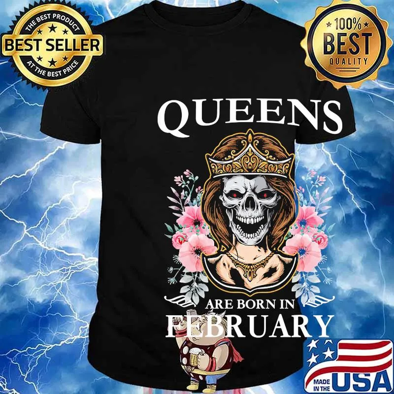 Queens are born in february skull flower shirt