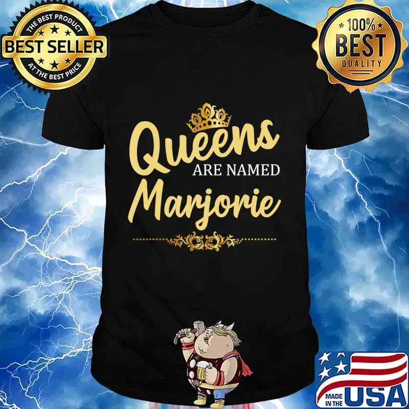 Queens Are Named MARJORIE Personalized Funny Birthday Gift T-Shirt