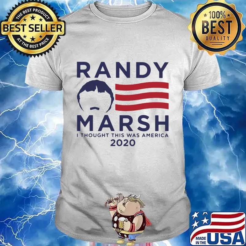 Randy marsh i thought this was america 2020 shirt