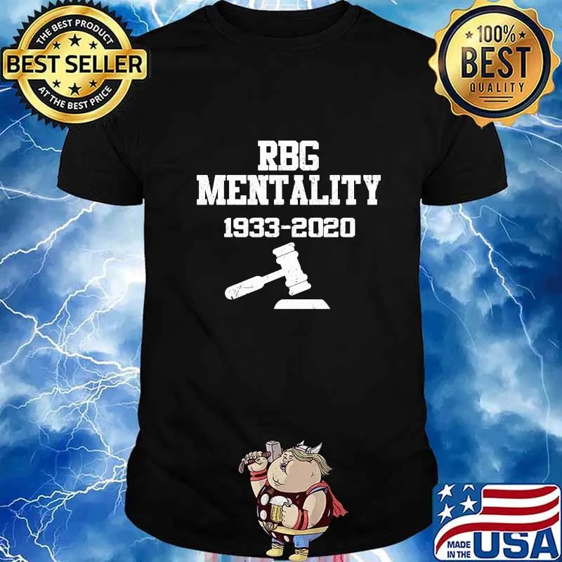 RBG mentality 1933-2020 shirt