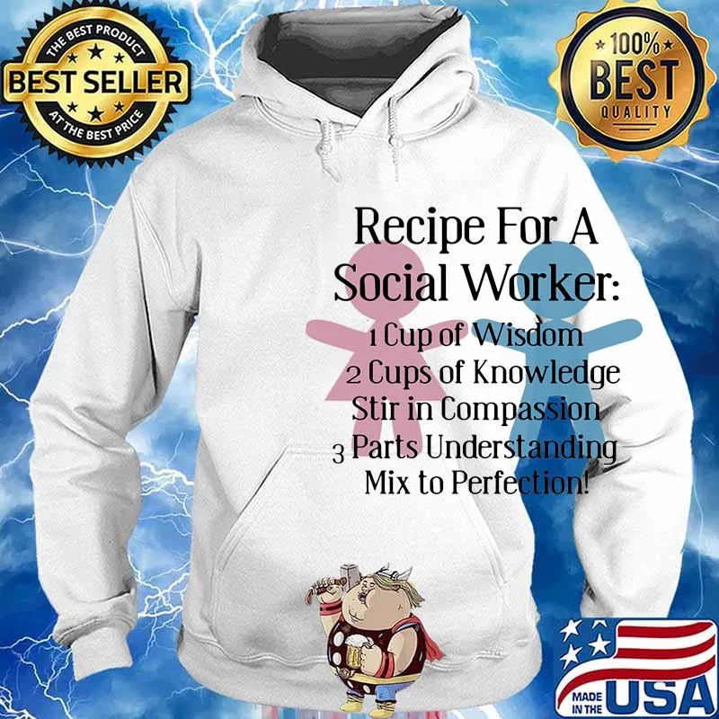 Recipe for a social worker cup of wisdom cup of knowledge stir in compassion parts understanding s Hoodie