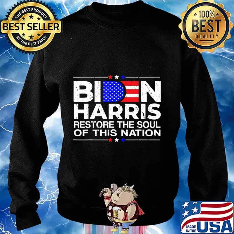 Restore the soul of this nation Biden Harris 2020 Democrat T-Shirt Sweater