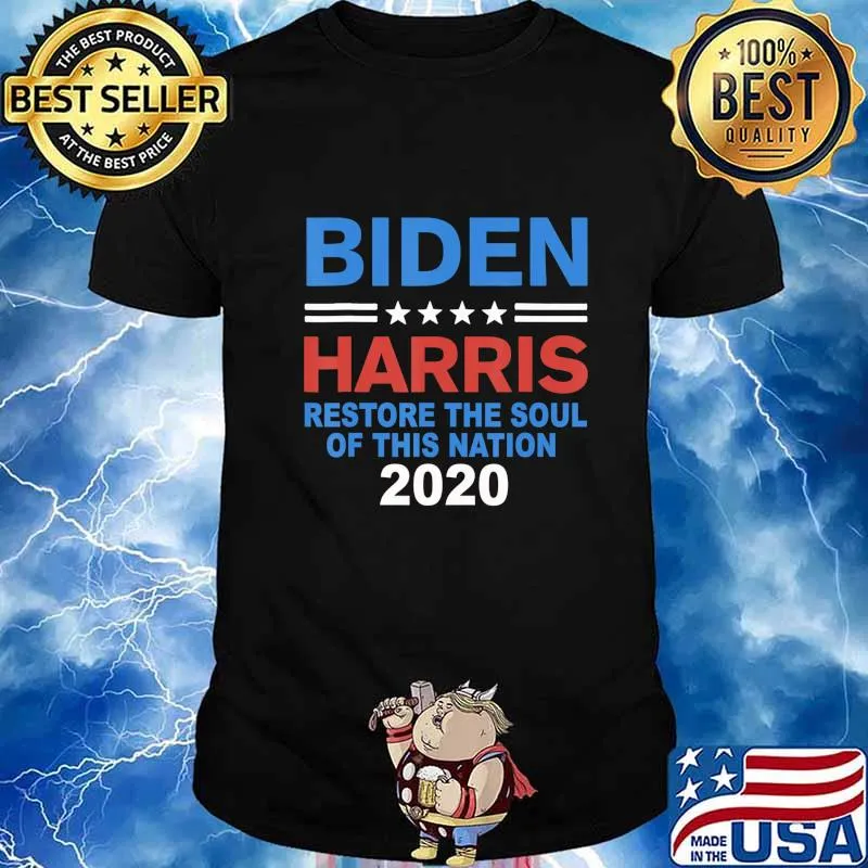 Restore the soul of this nation Biden Harris 2020 Democrat T-Shirt