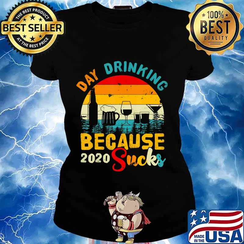Retro Day Drinking Because 2020 Sucks Funny Quarantine T-Shirt Ladies tee