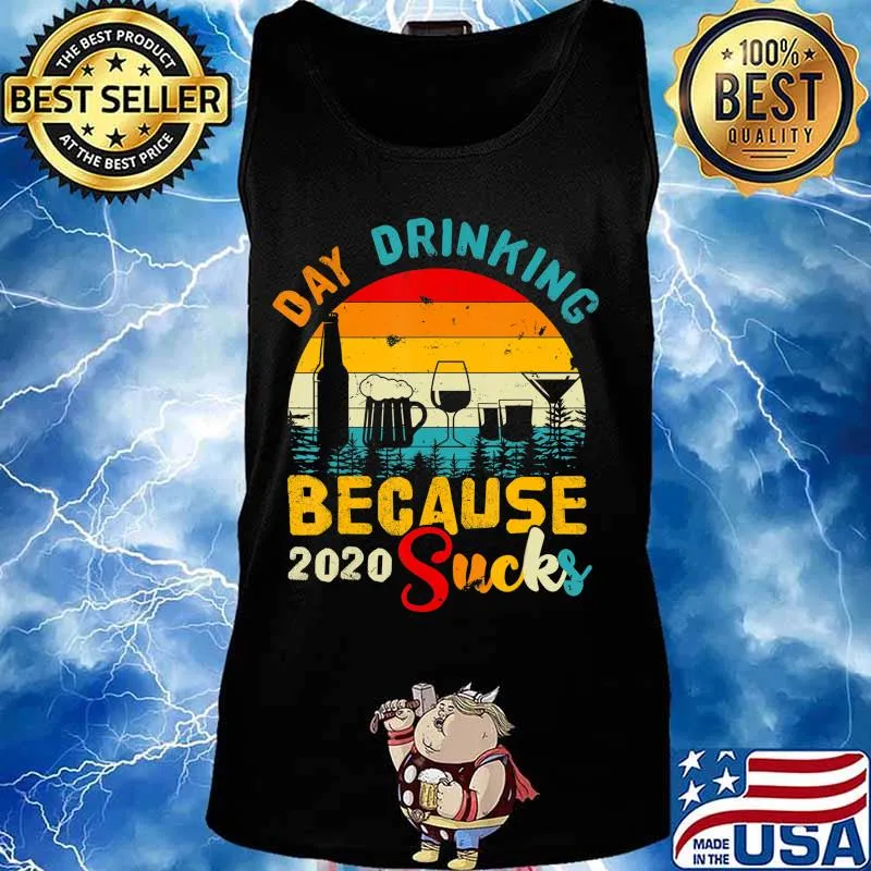 Retro Day Drinking Because 2020 Sucks Funny Quarantine T-Shirt Tank top
