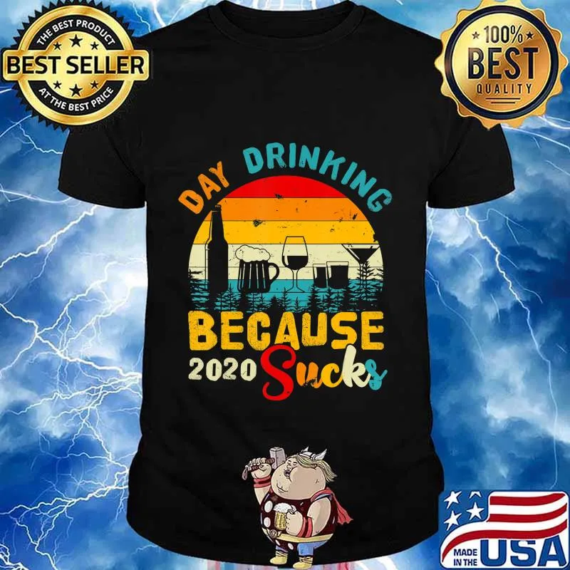 Retro Day Drinking Because 2020 Sucks Funny Quarantine T-Shirt
