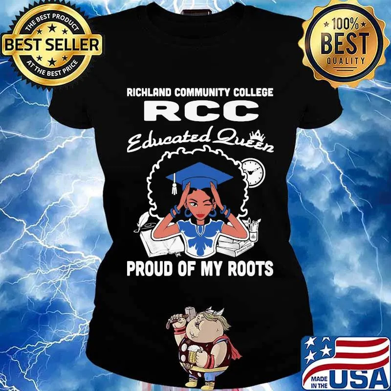Richland community college rcc educated queen proud of my roots s Ladies tee