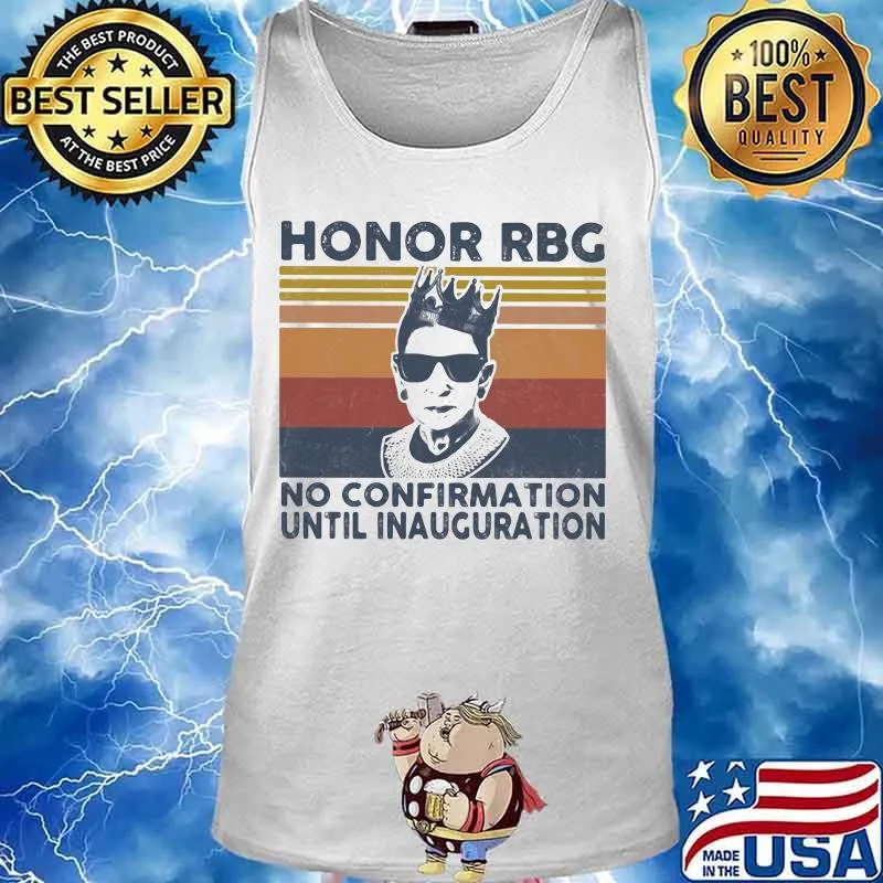 Ruth bader ginsburg honor rgb no confirmation until inauguration vintage retro s Tank top