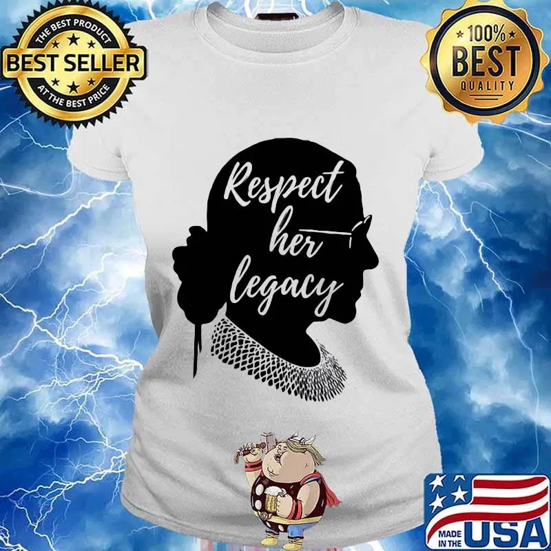Ruth bader ginsburg respect her legacy s Ladies tee