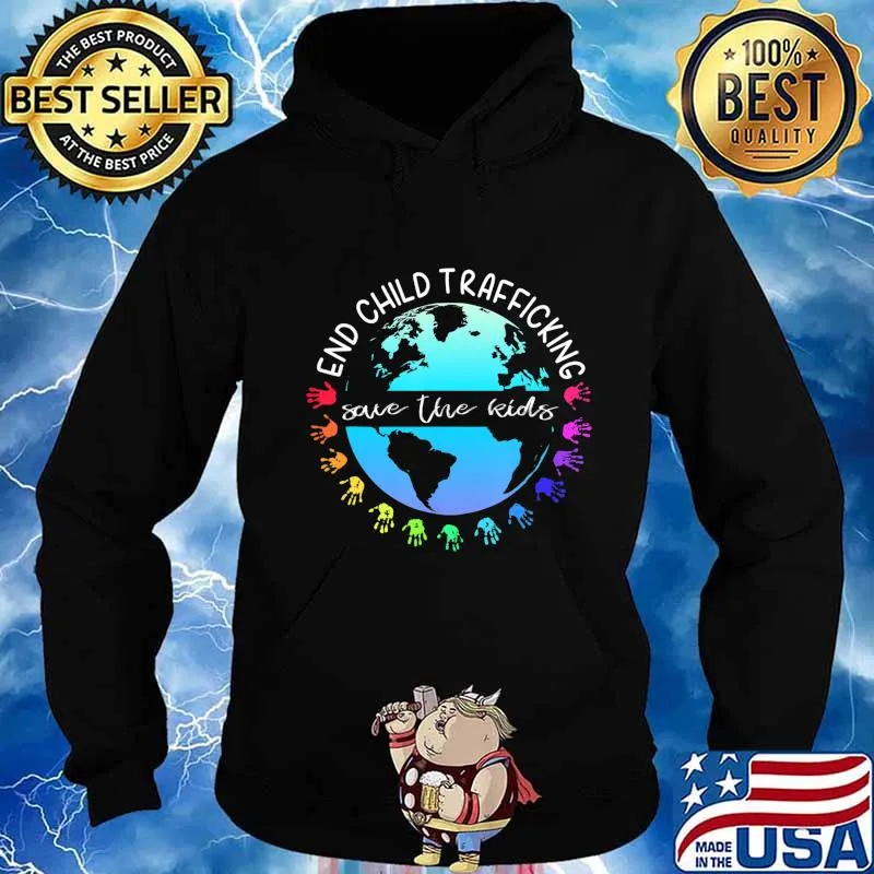 Save the Kids End Child Trafficking T-Shirt Hoodie
