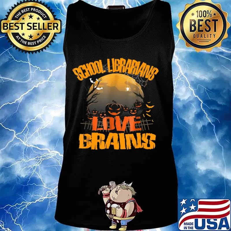School Librarians Love Brains Funny Halloween T-Shirt Tank top