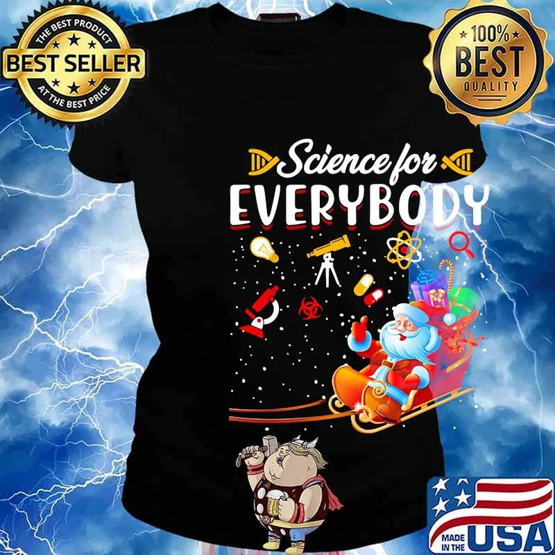 Science for everybody santa gift merry christmas s Ladies tee