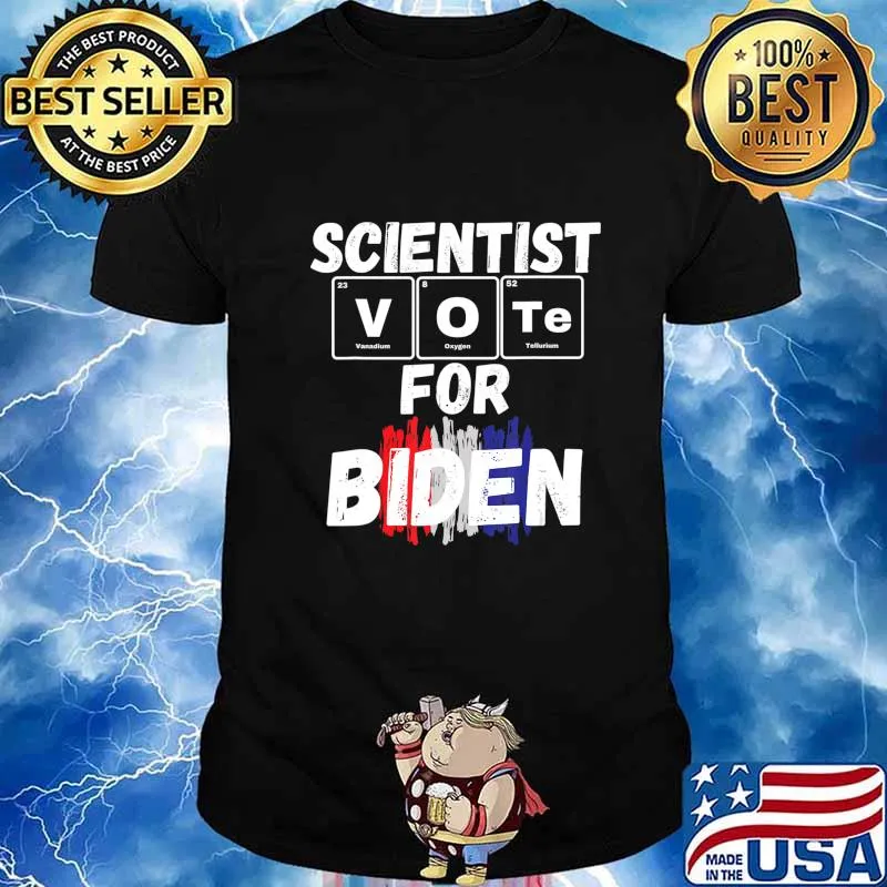 Scientist Vote for Biden, periotic table anti-trump T-Shirt