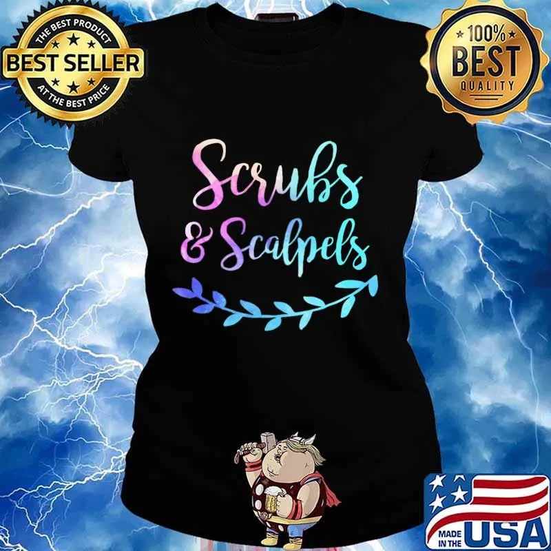Scrubs and scalpels leaf s Ladies tee