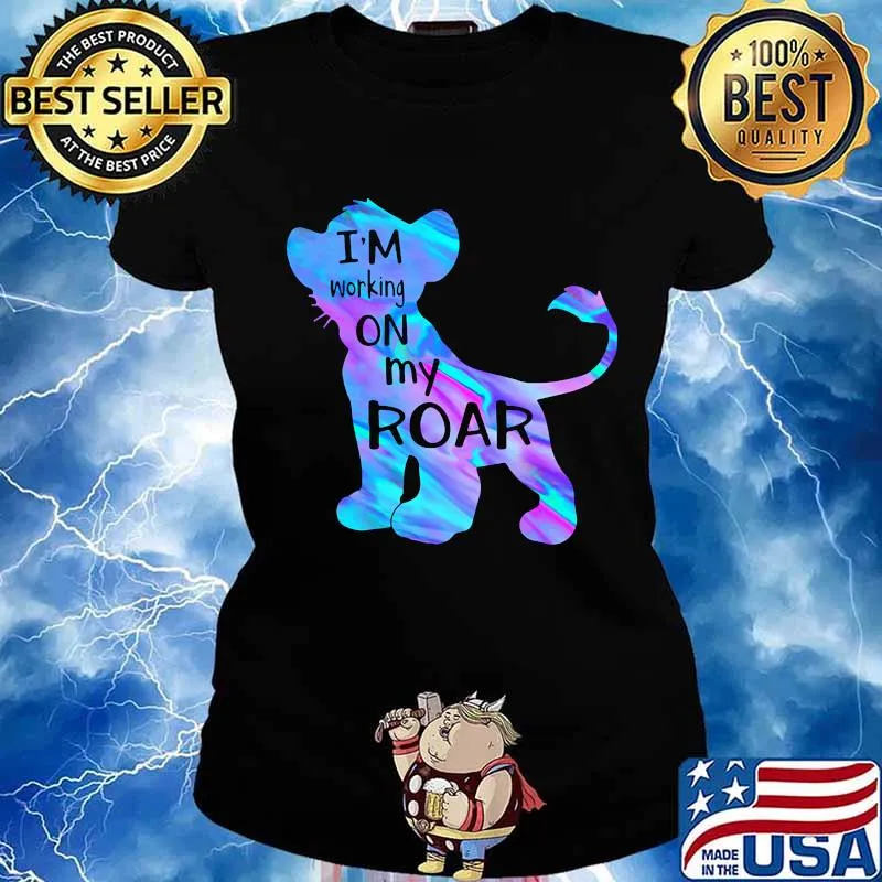Simba i'm working on my roar s Ladies tee